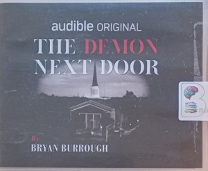 The Demon Next Door written by Bryan Burrough performed by Steve White on Audio CD (Unabridged)